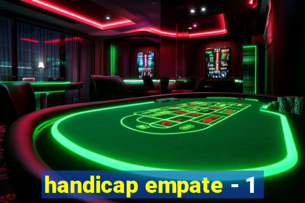 handicap empate - 1