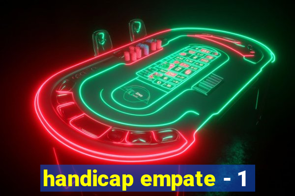 handicap empate - 1