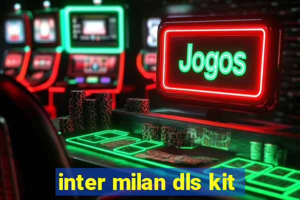 inter milan dls kit