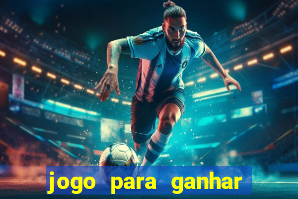 jogo para ganhar dinheiro sem pagar