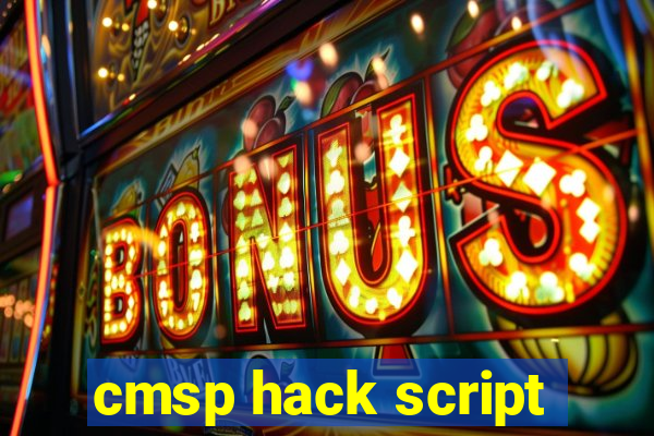 cmsp hack script