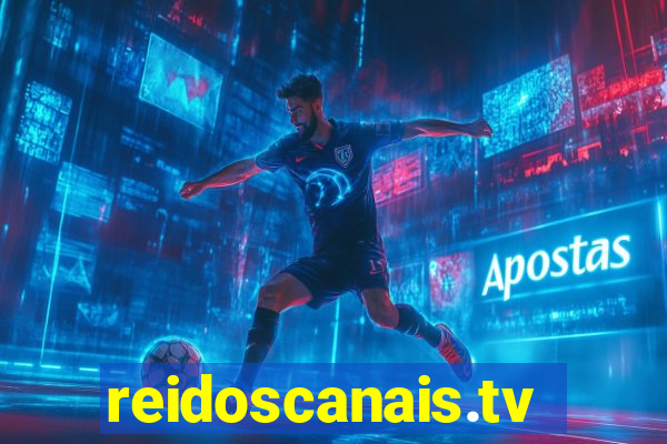 reidoscanais.tv