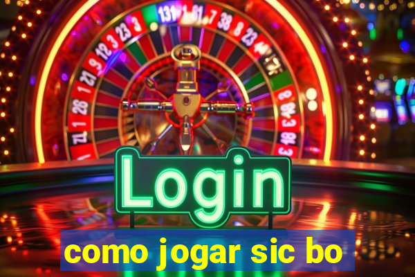 como jogar sic bo