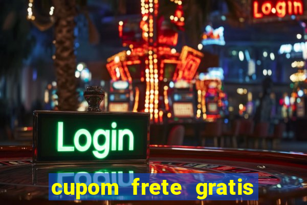 cupom frete gratis magazine luiza