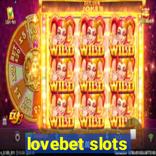 lovebet slots