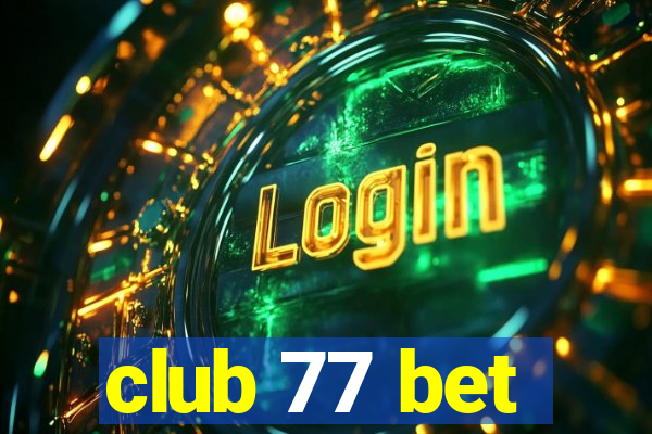 club 77 bet