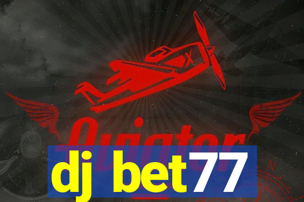 dj bet77