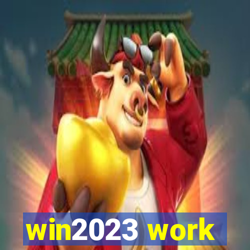 win2023 work