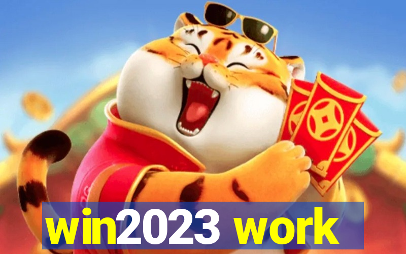 win2023 work