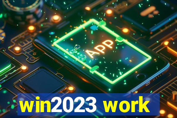 win2023 work