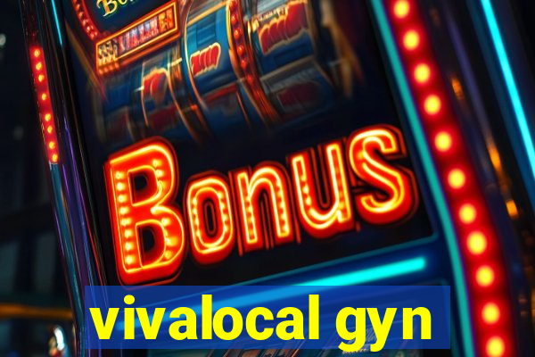 vivalocal gyn