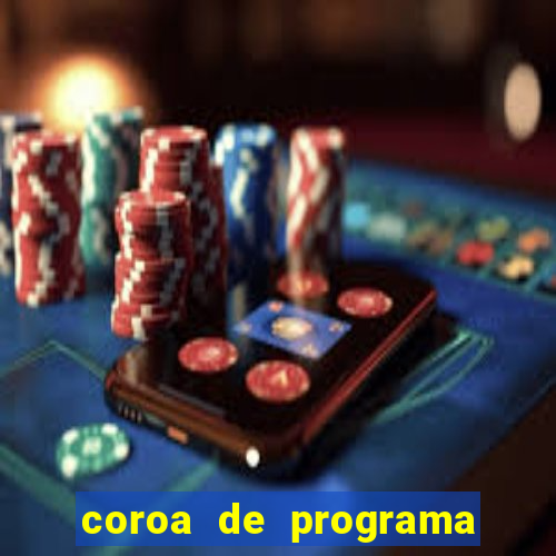 coroa de programa em santos