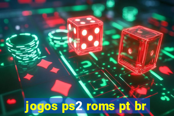 jogos ps2 roms pt br