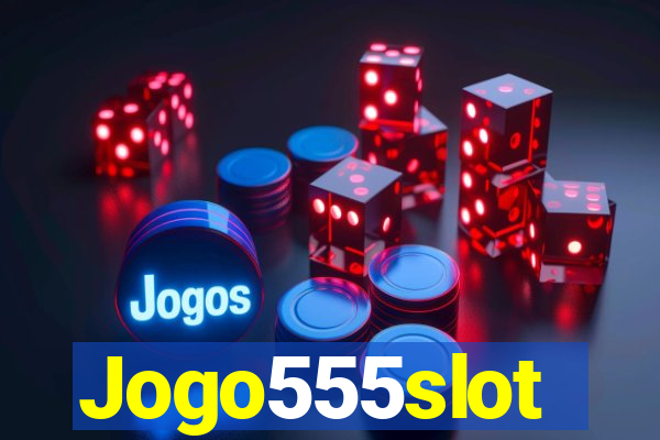 Jogo555slot