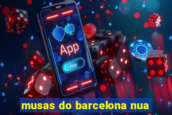 musas do barcelona nua