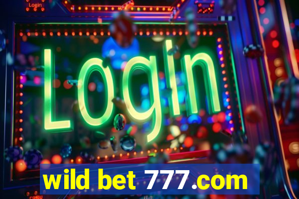 wild bet 777.com