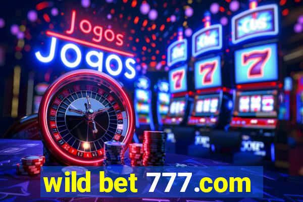 wild bet 777.com