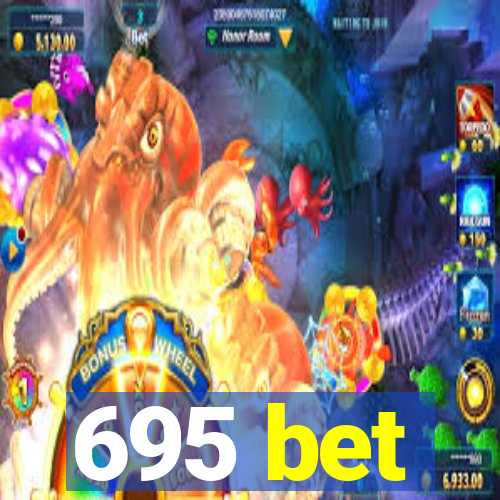 695 bet