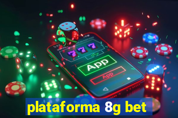 plataforma 8g bet