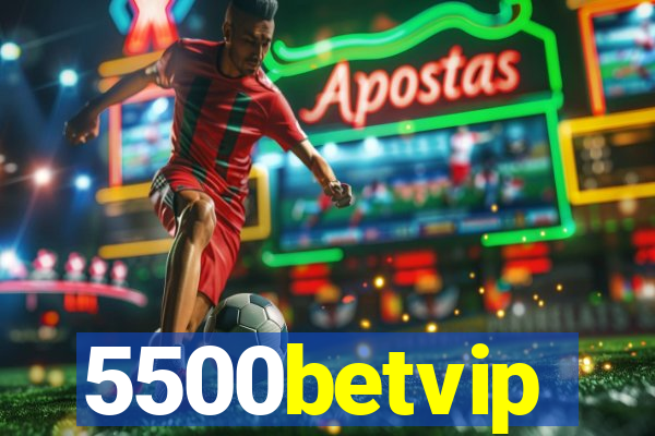 5500betvip