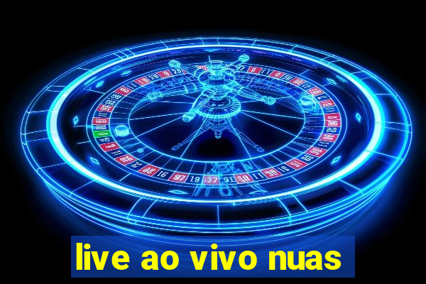 live ao vivo nuas