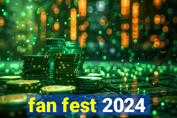 fan fest 2024