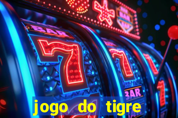 jogo do tigre gratis teste