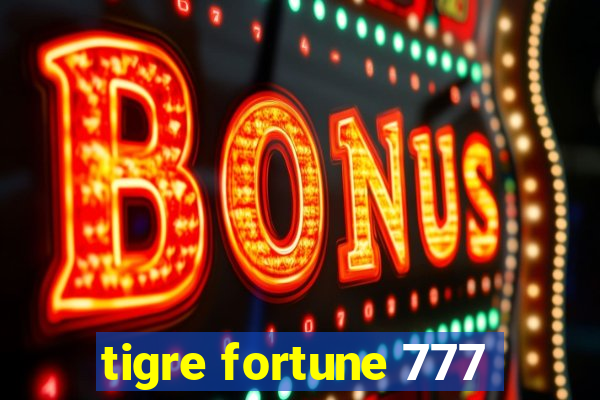 tigre fortune 777