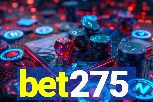 bet275