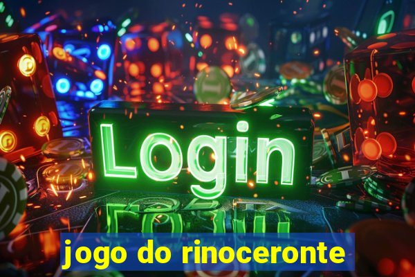 jogo do rinoceronte