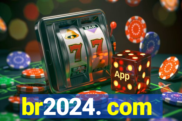 br2024. com