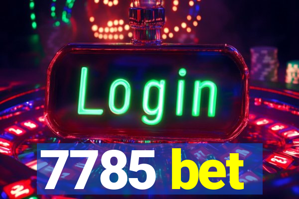 7785 bet