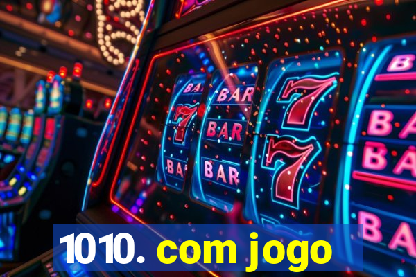 1010. com jogo