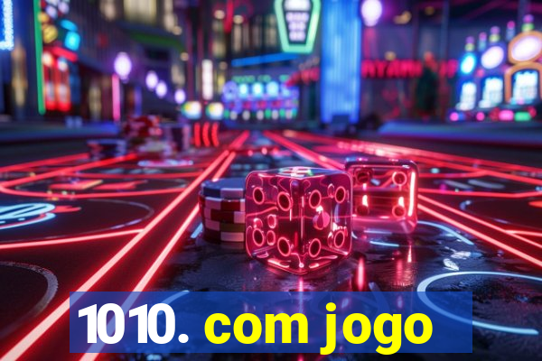 1010. com jogo