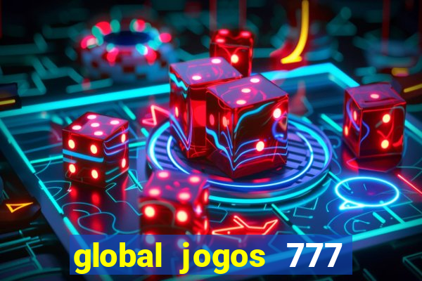 global jogos 777 paga mesmo