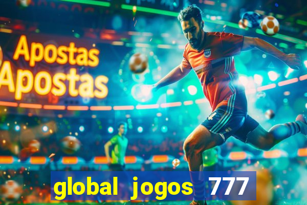 global jogos 777 paga mesmo