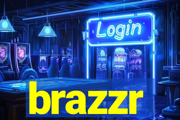 brazzr