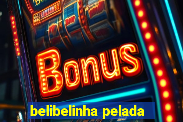 belibelinha pelada