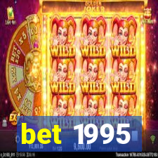 bet 1995