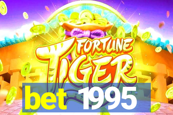 bet 1995