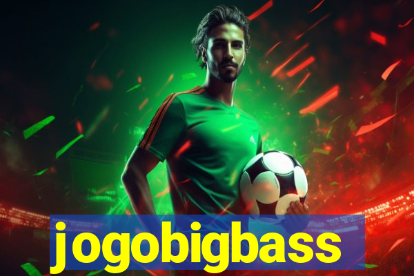 jogobigbass