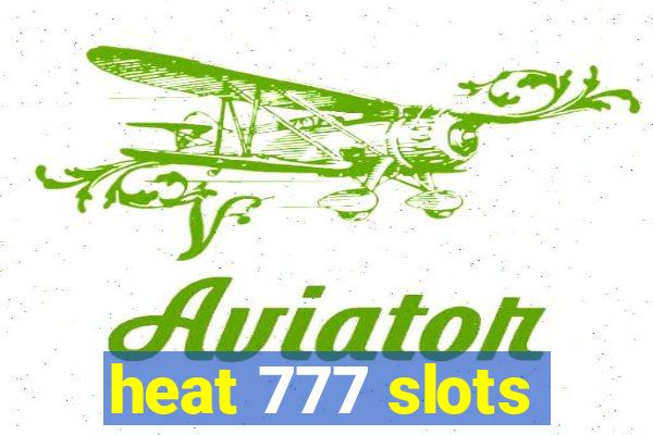 heat 777 slots