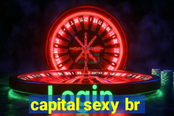 capital sexy br