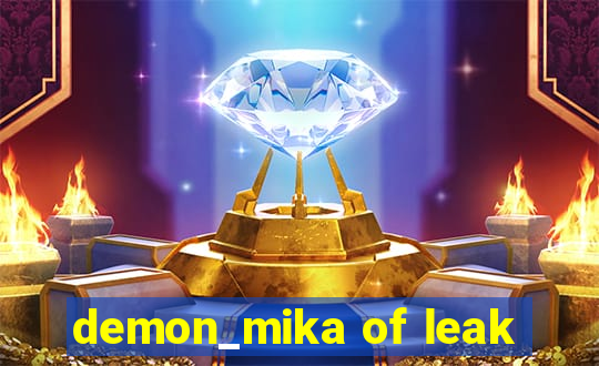 demon_mika of leak