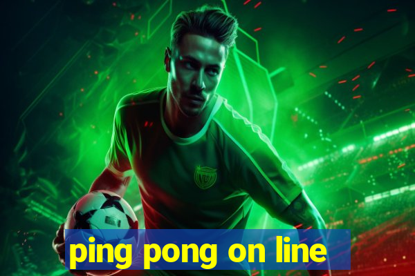 ping pong on line