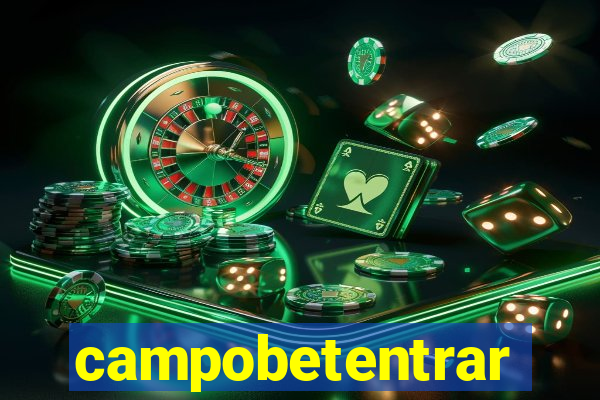 campobetentrar