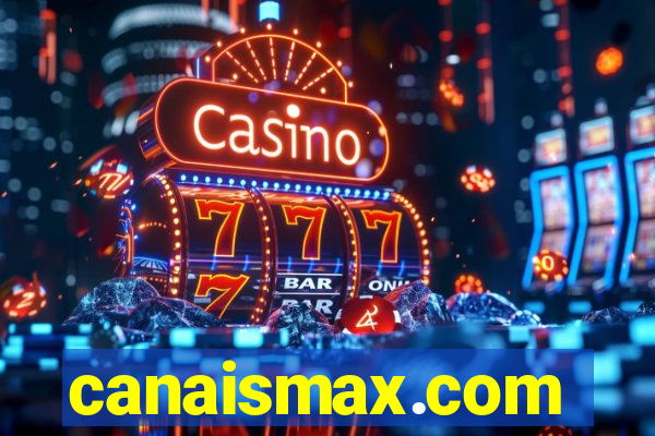 canaismax.com