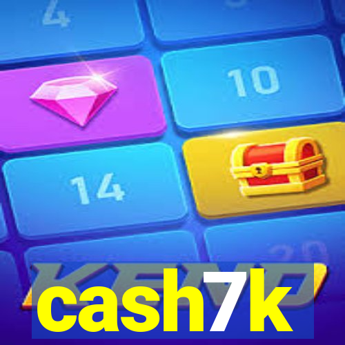 cash7k