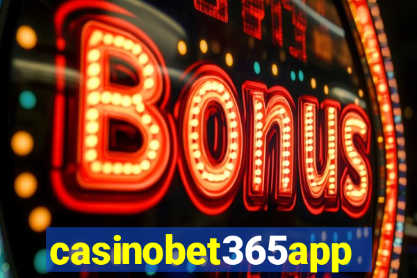 casinobet365app