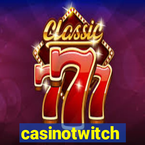 casinotwitch